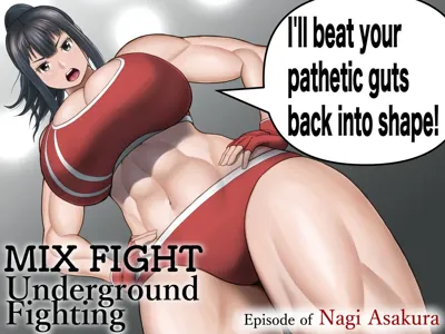 MIX FIGHT  Chika Kakutou ~Asakura Nagi Hen~ |  MIX FIGHT Underground Fighting Episode of Nagi Asakura's main title page